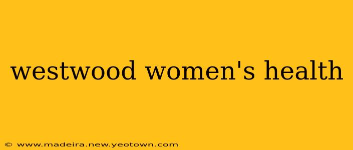 westwood women's health