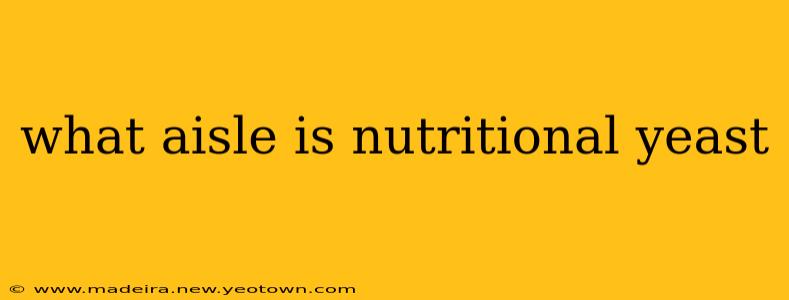 what aisle is nutritional yeast
