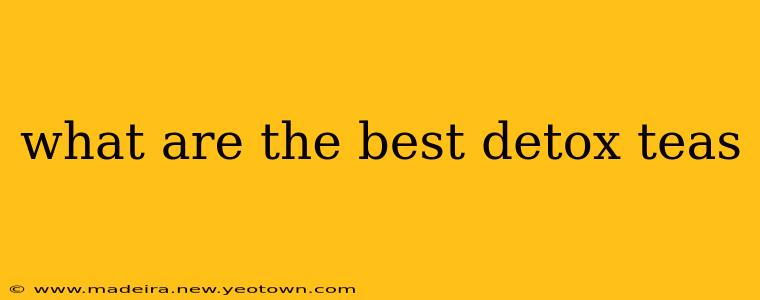 what are the best detox teas