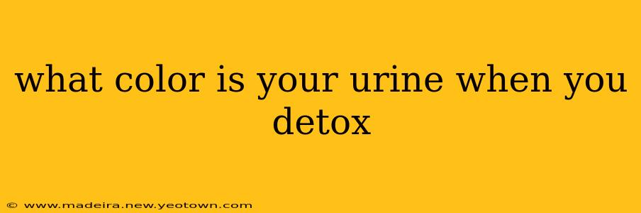 what color is your urine when you detox