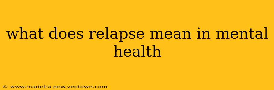 what does relapse mean in mental health