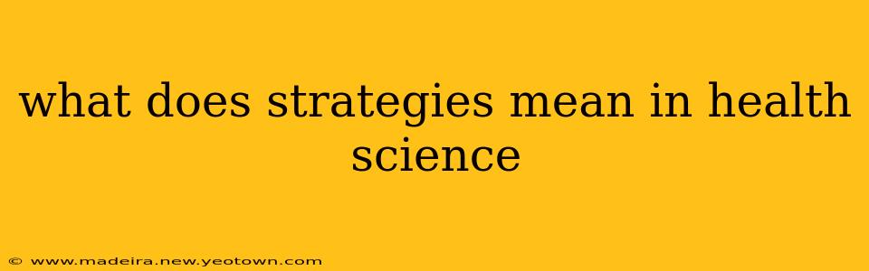 what does strategies mean in health science