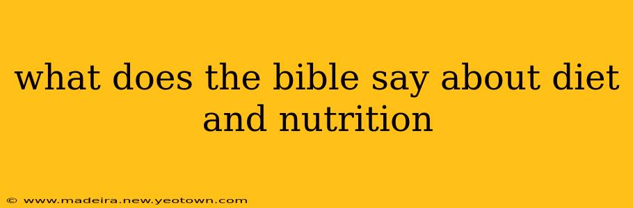what does the bible say about diet and nutrition