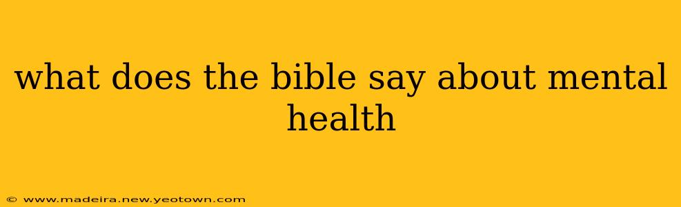 what does the bible say about mental health