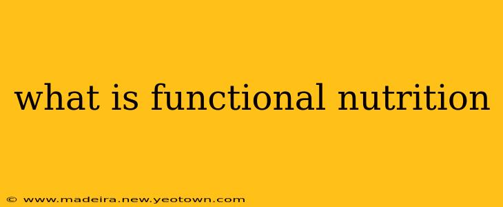 what is functional nutrition