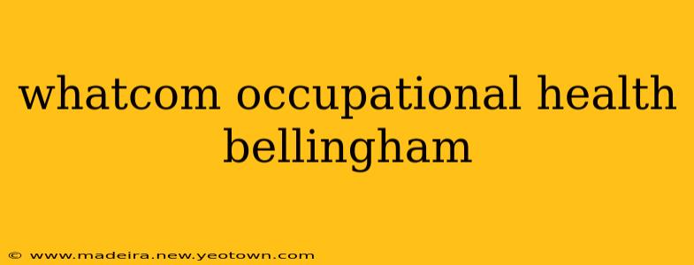 whatcom occupational health bellingham