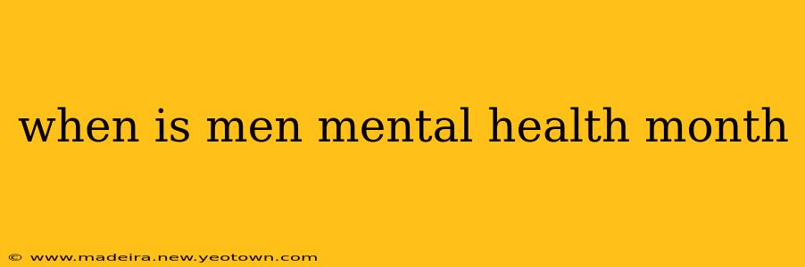 when is men mental health month