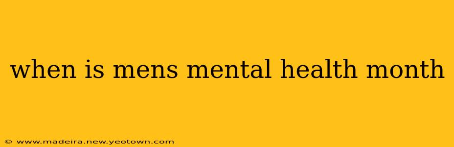 when is mens mental health month