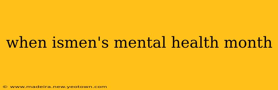 when ismen's mental health month
