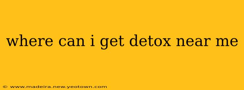where can i get detox near me