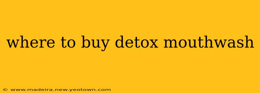 where to buy detox mouthwash