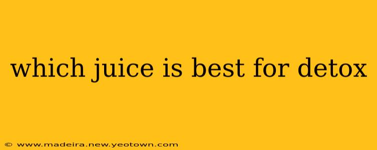 which juice is best for detox