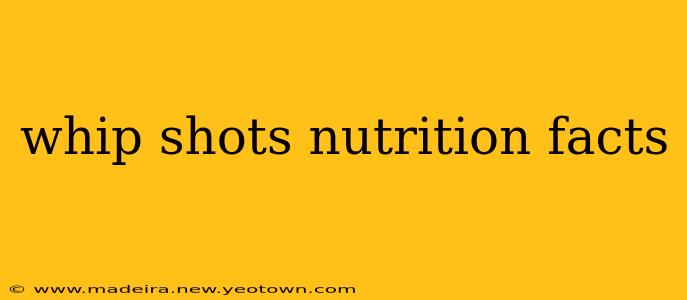 whip shots nutrition facts