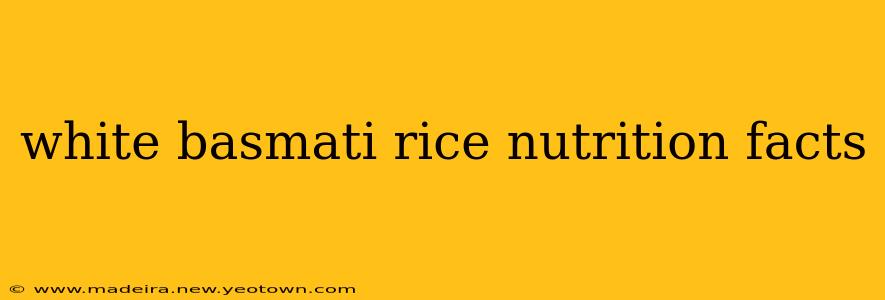 white basmati rice nutrition facts