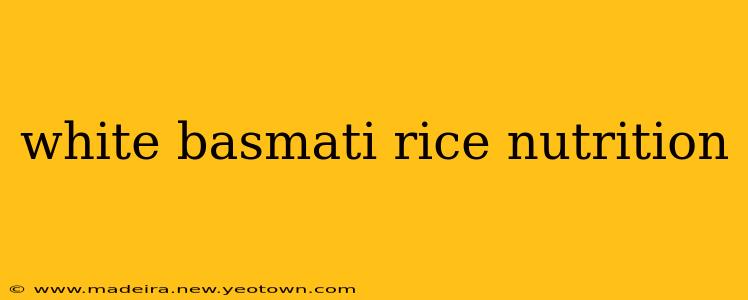 white basmati rice nutrition