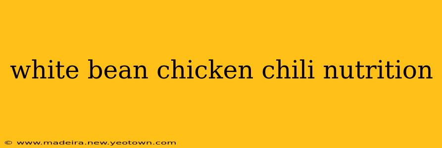 white bean chicken chili nutrition