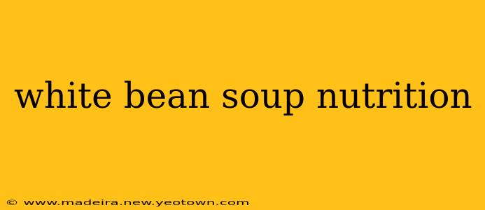 white bean soup nutrition