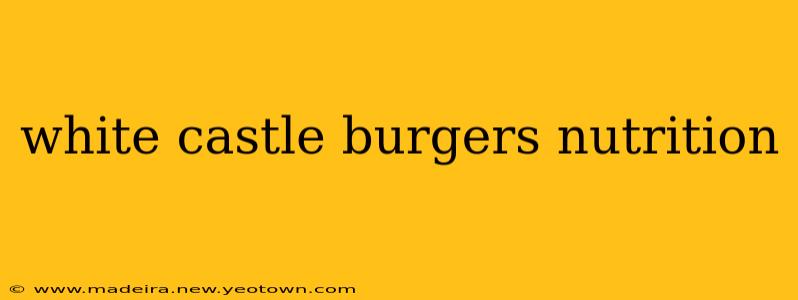 white castle burgers nutrition