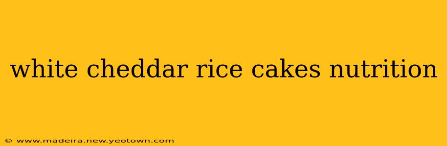 white cheddar rice cakes nutrition