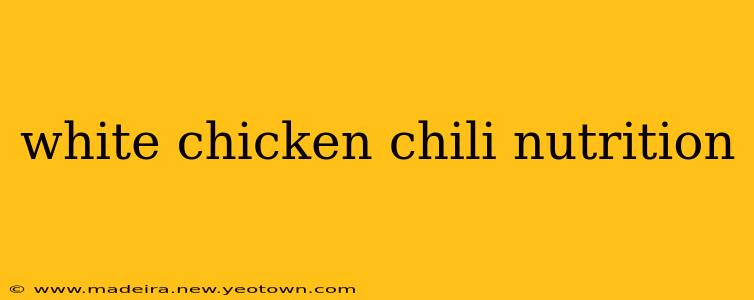white chicken chili nutrition