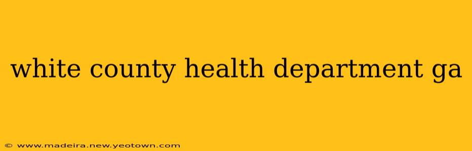white county health department ga