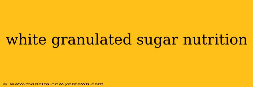 white granulated sugar nutrition