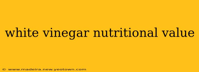 white vinegar nutritional value