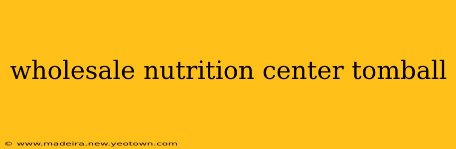 wholesale nutrition center tomball