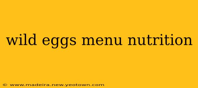 wild eggs menu nutrition