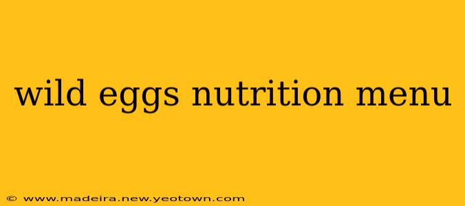 wild eggs nutrition menu
