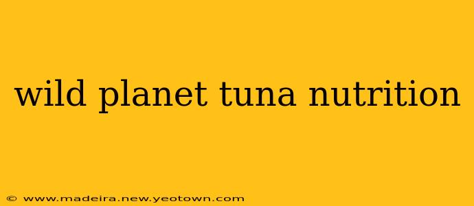wild planet tuna nutrition