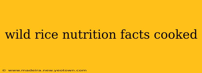wild rice nutrition facts cooked