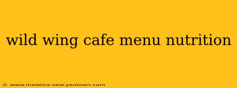 wild wing cafe menu nutrition