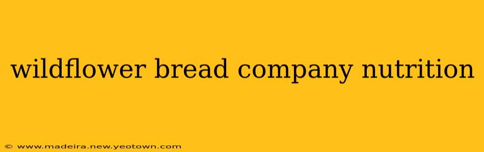 wildflower bread company nutrition