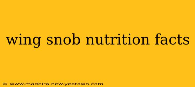 wing snob nutrition facts