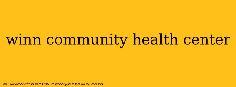 winn community health center
