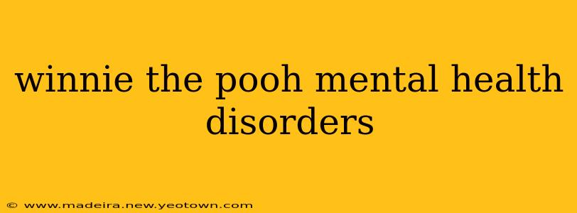 winnie the pooh mental health disorders