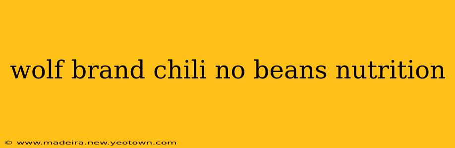 wolf brand chili no beans nutrition