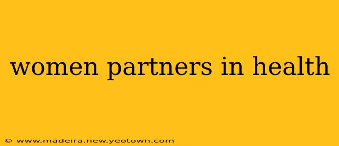 women partners in health