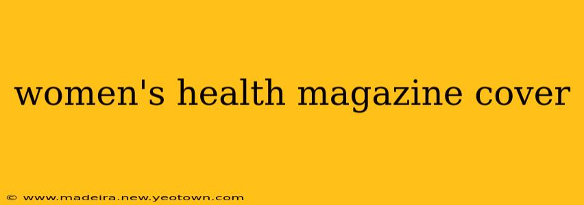 women's health magazine cover