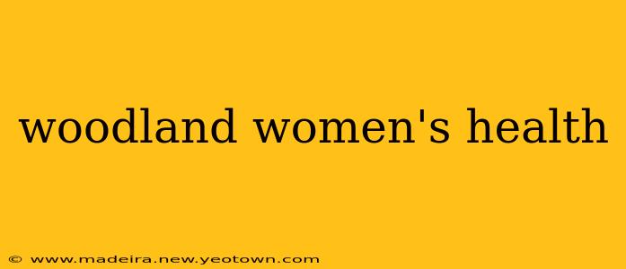 woodland women's health