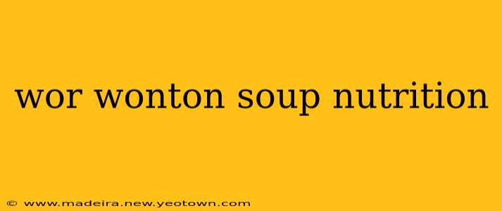 wor wonton soup nutrition