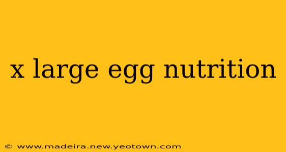 x large egg nutrition