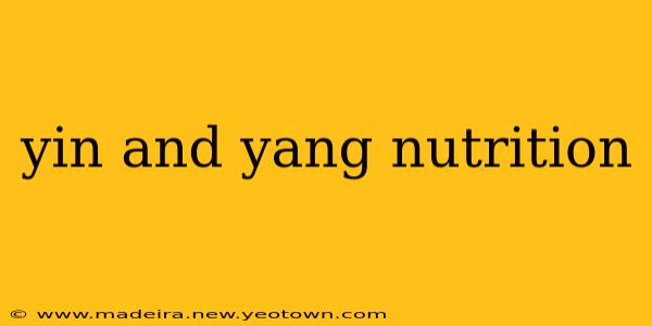 yin and yang nutrition