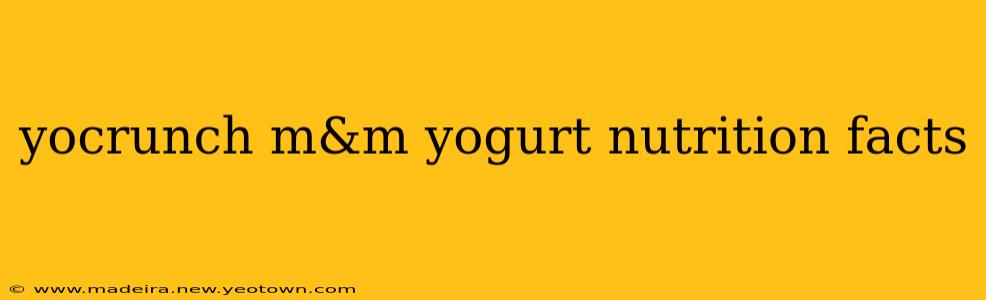 yocrunch m&m yogurt nutrition facts