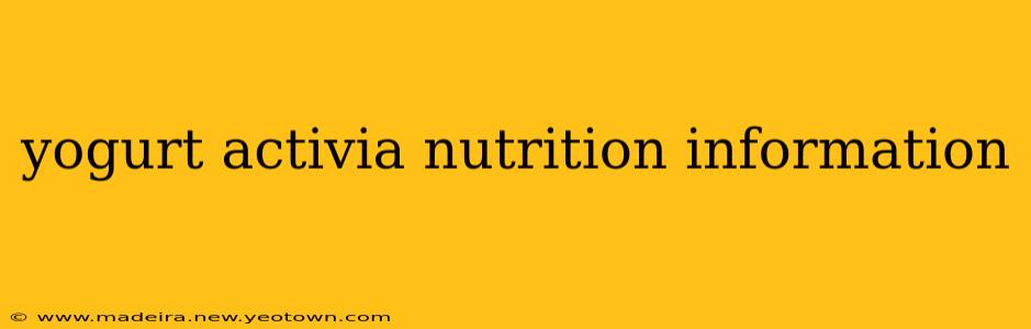 yogurt activia nutrition information