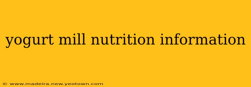 yogurt mill nutrition information