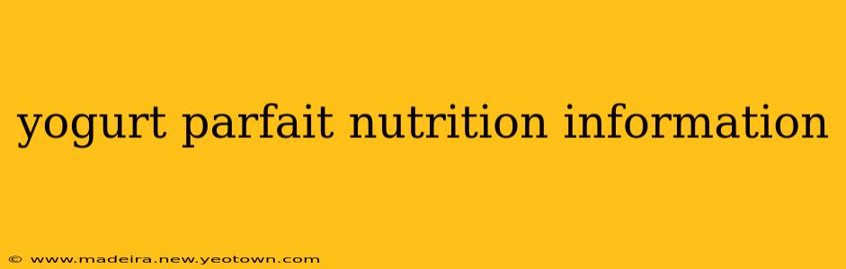 yogurt parfait nutrition information