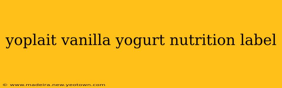 yoplait vanilla yogurt nutrition label