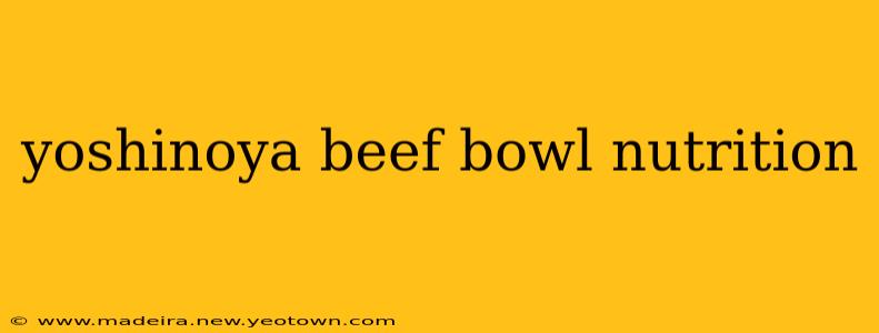 yoshinoya beef bowl nutrition